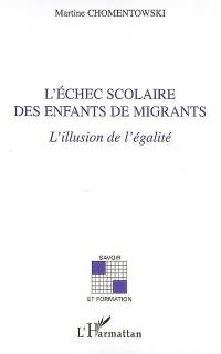 L'échec scolaire des enfants de migrants : l'illusion de l'égalité