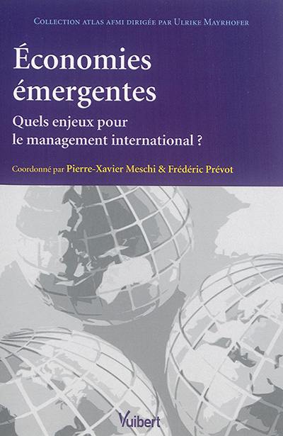 Economies émergentes : quels enjeux pour le management international ?