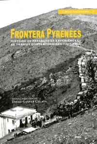 Frontera Pyrénées : histoire de passages et expériences de transit contemporaines (1931-1961)