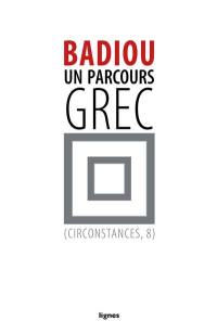 Circonstances. Vol. 8. Un parcours grec