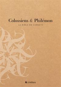 La Bible en carnets. Vol. 12. Colossiens & Philémon