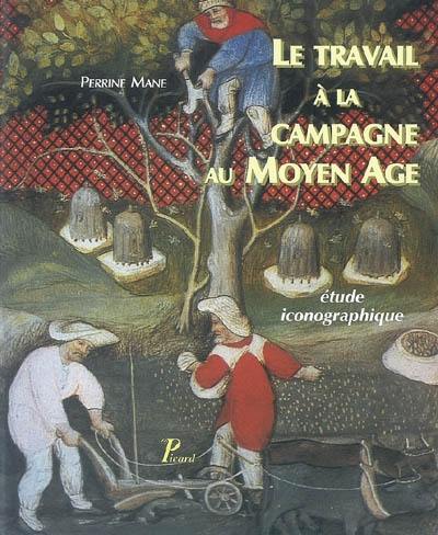 Le travail à la campagne au Moyen Age : étude iconographique