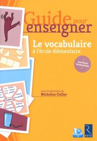 Le vocabulaire à l'école élémentaire : nouveaux programmes