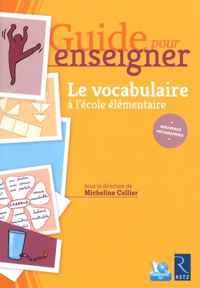 Le vocabulaire à l'école élémentaire : nouveaux programmes