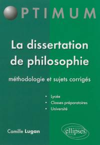 La dissertation de philosophie : méthodologie et sujets corrigés