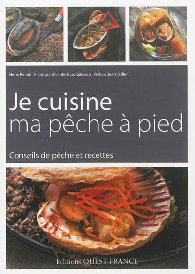 Je cuisine ma pêche à pied : conseils de pêche et recettes