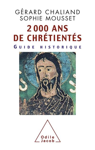 2000 ans de chrétientés : guide historique