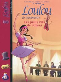 Loulou de Montmartre. Vol. 16. Les petits rats de l'Opéra