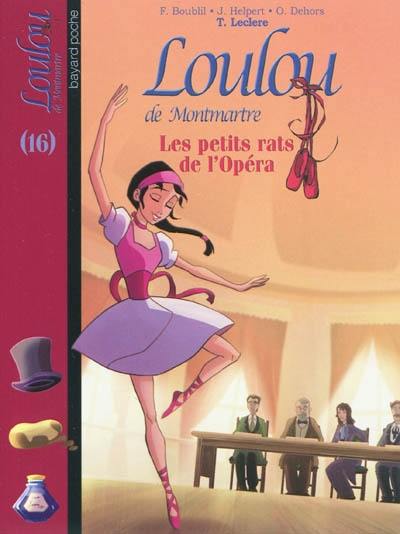 Loulou de Montmartre. Vol. 16. Les petits rats de l'Opéra