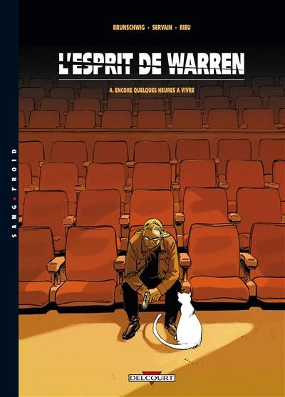 L'esprit de Warren. Vol. 4. Encore quelques heures à vivre