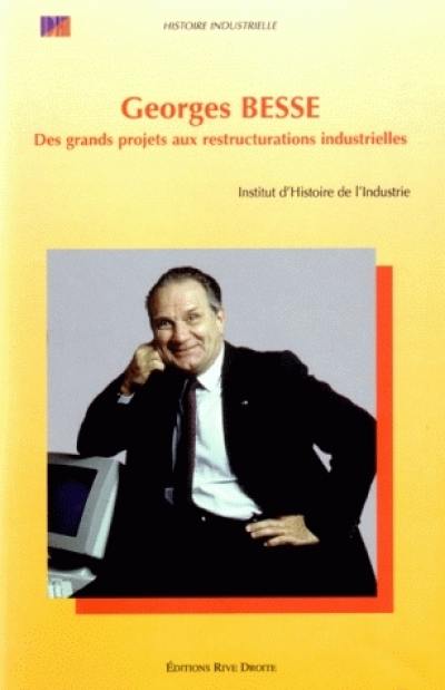 Georges Besse : des grands projets aux restructurations industrielles