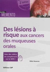 Des lésions à risque aux cancers des muqueuses orales