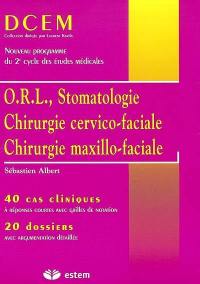 ORL, stomatologie, chirurgie cervico-faciale, chirurgie maxillo-faciale