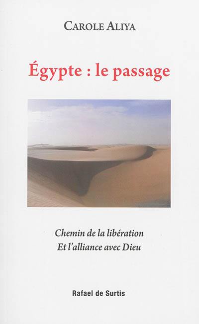 Egypte : le passage : chemin de la libération et l'alliance avec Dieu