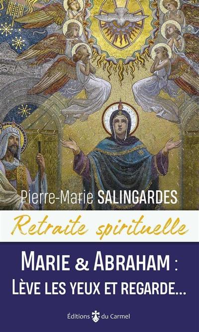 Marie & Abraham : lève les yeux et regarde...