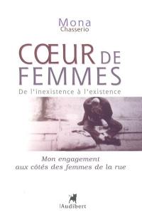 Coeur de femmes : de l'inexistence à l'existence : mon engagement aux côtés des femmes de la rue