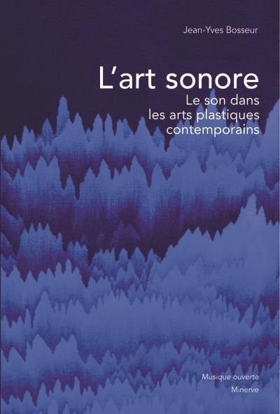 L'art sonore : le son dans les arts plastiques contemporains