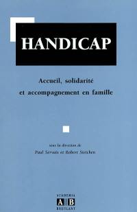 Handicap : accueil, solidarité et accompagnement en famille