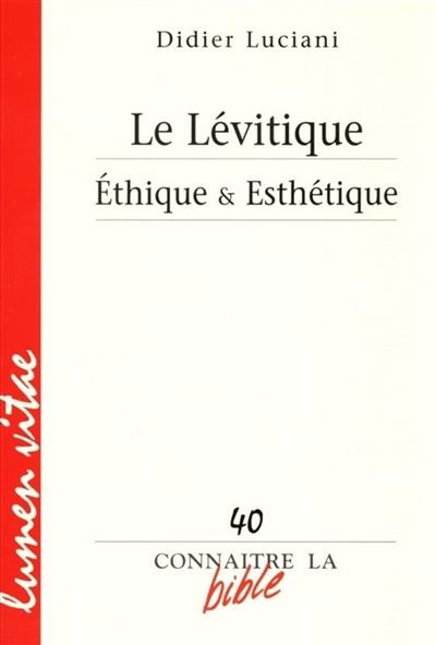 Le Lévitique : éthique & esthétique