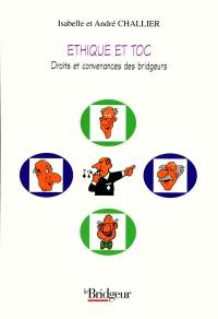 Ethique et toc : droits et convenances des bridgeurs