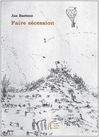 Faire sécession : daguerréographies