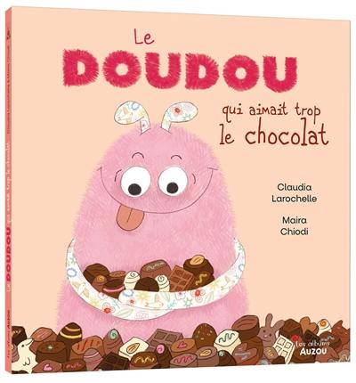 Le doudou qui aimait trop le chocolat