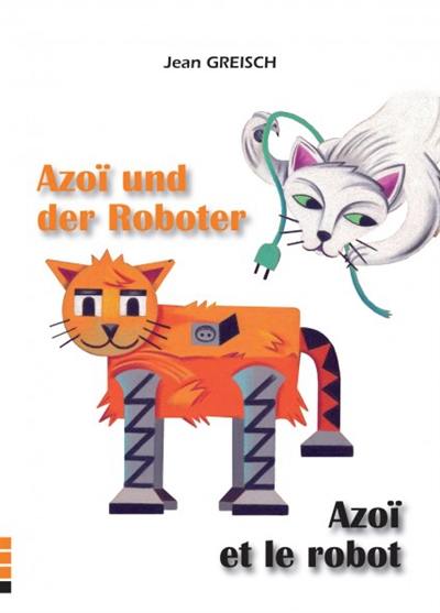 Azoï und der Roboter. Azoï et le robot