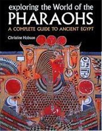 Exploring the World of the Pharaohs (Paperback)