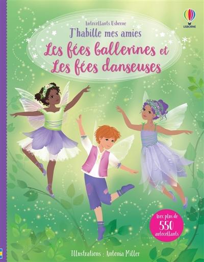 Les fées ballerines et Les fées danseuses : J'habille mes amies (volume combiné)