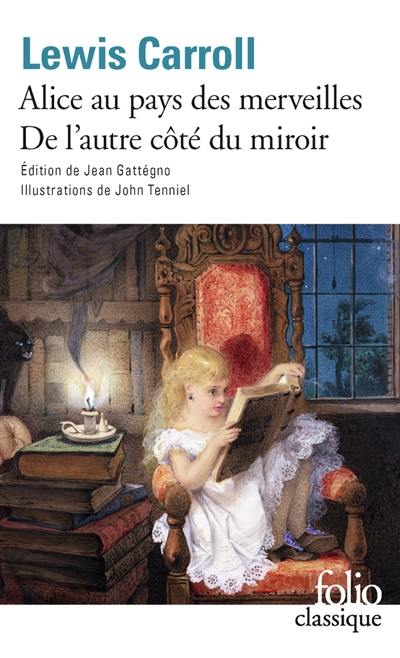 Les aventures d'Alice au pays des merveilles. Ce qu'Alice trouva de l'autre côté du miroir