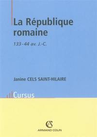 La République romaine : 133-44 av. J.-C.