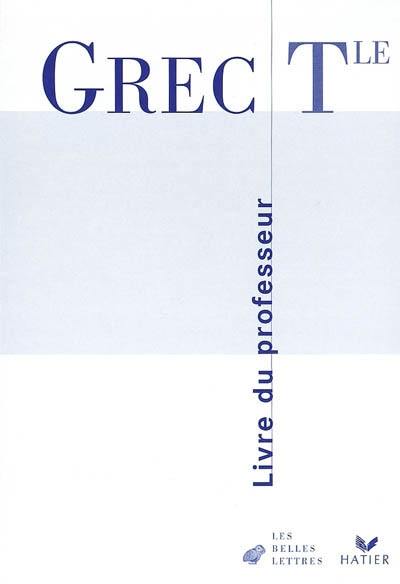 Livre Grec Terminale Livre Du Professeur Le Livre De - 