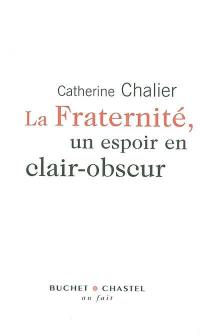 La fraternité, un espoir en clair-obscur