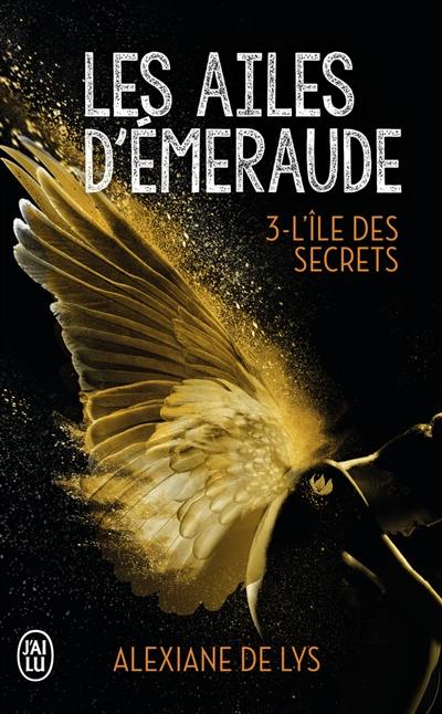 Les ailes d'émeraude. Vol. 3. L'île des secrets