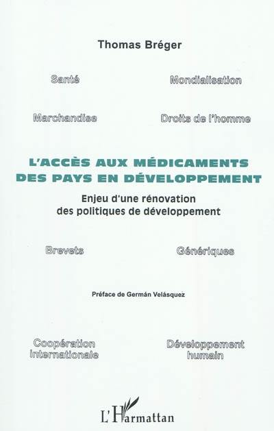 L'accès aux médicaments des pays en développement : enjeu d'une rénovation des politiques de développement