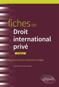 Fiches de droit international privé : rappels de cours et exercices corrigés