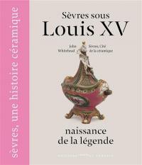 Sèvres sous Louis XV : naissance de la légende