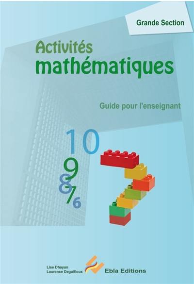 Activités mathématiques, grande section : guide pour l'enseignant