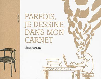 Parfois, je dessine dans mon carnet