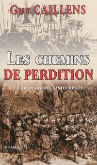 Les chemins de perdition : la croisade des pastoureaux