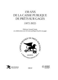 150 ans de la Caisse publique de prêts sur gages : 1872-2022