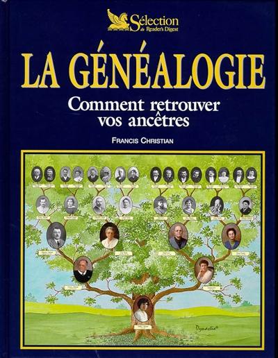 La généalogie : comment retrouver vos ancêtres