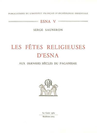 Les fêtes religieuses d'Esna aux derniers siècles du paganisme