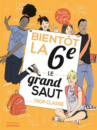 Bientôt la 6e, le grand saut : trop classe