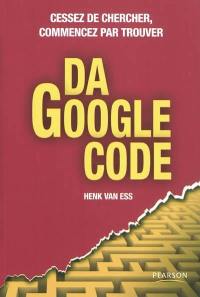 Da Google Code : cessez de chercher, commencez par trouver