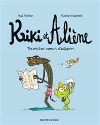 Kiki et Aliène. Vol. 1. Touristes venus d'ailleurs