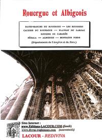 Voyage en France. Rouergue et Albigeois : Basse-Marche du Rouergue, les Rougiers Causses du Rouergue, plateau du Larzac, Rougier de Camarès, Ségala, Albigeois, Montagne Noire : départements de l'Aveyron et du Tarn