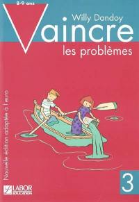 Vaincre les problèmes. Vol. 3. 8-9 ans