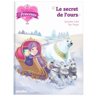 Une, deux, trois... Princesses. Vol. 10. Le secret de l'ours