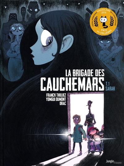 La brigade des cauchemars. Vol. 1. Sarah